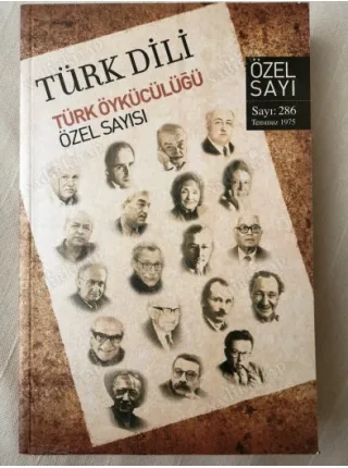 Türk Dili 286 Türk Öykücülüğü Özel Sayısı Tanpınar,Ali,Tahir,Esendal,Adıvar,Seyfettin,Karay,Güntekin,Faik,Saba,Veli, 2018 Tıpkı Basım
