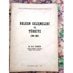 Balkan Gelişmeleri ve Türkiye (1945-1965) imzalı ve Prof Besim Üstünel Hoca ithaflı Balkan Gelişmeleri ve Türkiye (1945-1965) imzalı ve Prof Besim Üstünel Hoca ithaflı