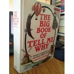 The Big Book of Tell Me Why: Answers to Hundred of Questions Children Asks * Hardcover 3in1