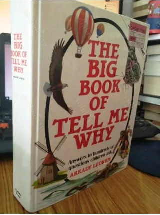 The Big Book of Tell Me Why: Answers to Hundred of Questions Children Asks * Hardcover 3in1