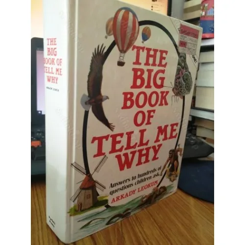 The Big Book of Tell Me Why: Answers to Hundred of Questions Children Asks * Hardcover 3in1