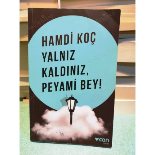Yalnız Kaldınız, Peyami Bey! (Ayraç Dahil Yeni)