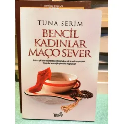 Bencil Kadınlar Maço Sever