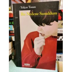 Bir Nedene Sunuldum (2015 İlk Baskı Ayraç Dahil BKZ) Bir Nedene Sunuldum (2015 İlk Baskı Ayraç Dahil BKZ)