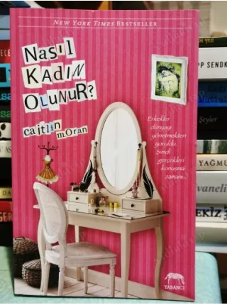 Nasıl Kadın Olunur?
