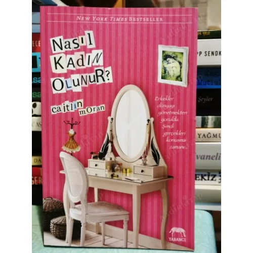 Nasıl Kadın Olunur?