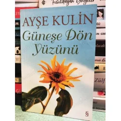 Güneşe Dön Yüzünü Güneşe Dön Yüzünü