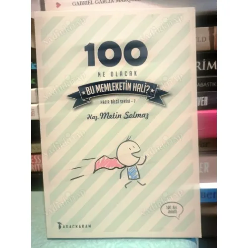 100 - Ne Olacak Bu Memleketin Hali (Hazır Bilgi Serisi 7)