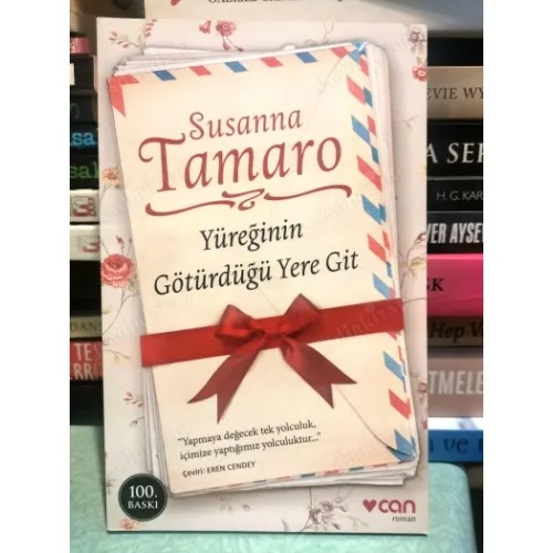 Yüreğinin Götürdüğü Yere Git