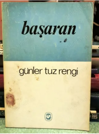 Günler Tuz Rengi (İmzalı ve İthaflı)
