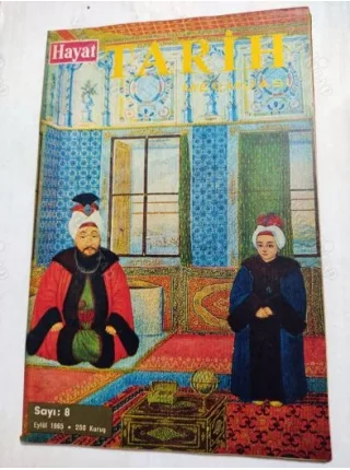 Hayat TARİH * Eylül 1965 * Sayı: 8 /Niğbolu, İnsanoğlu Fezada,II. Viyana Kuşatması,Atom bombası,Saray Resim Galerisi,Esir Pazarı,İlk Otomobiller