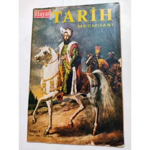 Hayat TARİH * Şubat 1965 * Sayı: 1 / I.Dünya Savaşına girişimiz,Şevket Paşa Suikastı,Minyatür,Bursa,Falaka ve Kırbaç,Macar İhtilali,Rasputin,Cebesoy