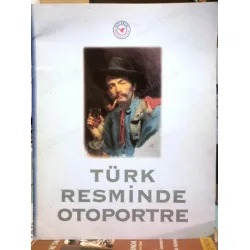 TÜRK RESMİNDE OTOPORTRE 14 Şubat - 8 Mart 1996 Yapı Kredi Kazım Taşkent Sanat Galerisi / Sergi kataloğı TÜRK RESMİNDE OTOPORTRE 14 Şubat - 8 Mart 1996 Yapı Kredi Kazım Taşkent Sanat Galerisi / Sergi kataloğı