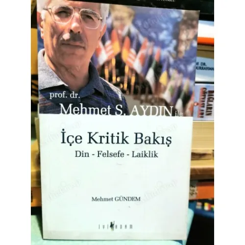 Prof Mehmet Aydın İle İçe Kritik Bakış Din Felsefe Laiklik BKZ