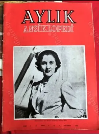 Aylık Ansiklopedi 2/2/1949 KapakPrenses Faize Radyolu Şapkalar, Abdülhamide Bomba, Şinasi, 1897 Yunan Harbi, Mussolinin Sonu