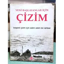 Yeni Başlayanlar İçin ÇİZİM Başarılı Çizim İçin Adım Adım Bir Rehber Yeni Başlayanlar İçin ÇİZİM Başarılı Çizim İçin Adım Adım Bir Rehber