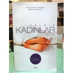 Yalnız Kadınlar Kendi Kendine Yetebilen Bağımsız Kadınlar