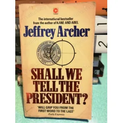 Shall We Tell the President? Shall We Tell the President?