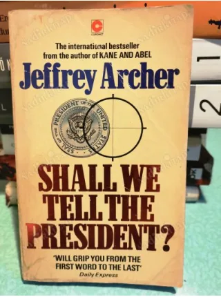 Shall We Tell the President?