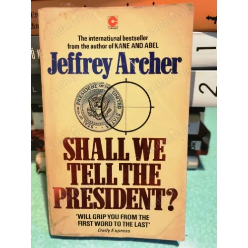 Shall We Tell the President?
