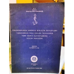 İskenderunda Amerika Birleşik Devletleri Tarafından İnşa Edilen Tesislerin Türk Deniz Kuvvetlerine Teslim Merasımı NATO
