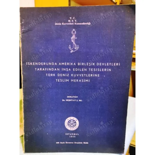 İskenderunda Amerika Birleşik Devletleri Tarafından İnşa Edilen Tesislerin Türk Deniz Kuvvetlerine Teslim Merasımı NATO