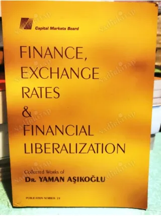 Finance, Exchange Rates & Financial Liberalization (Foreword Tansu Çiller)