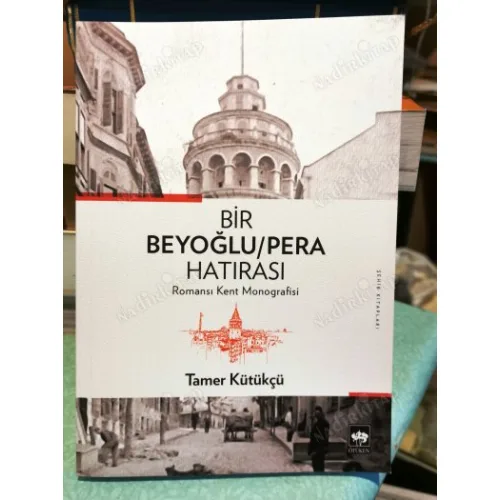 Bir Beyoğlu / Pera Hatırası Romansı Kent Monografisi