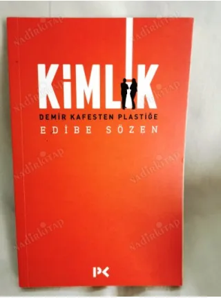 Kimlik (Demir Kafesten Plastiğe)