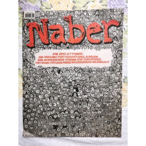 Naber Mizah Dergisi 2019 / 1 Sayı 9 Son Zeki gittiğinde, Son Yazılımcı yurt dışından kabul aldığında, son akademisyene oturma izini verildiğinde
