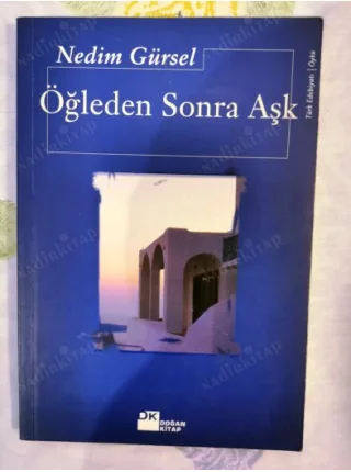 Öğleden Sonra Aşk (2002 İlk Basım)