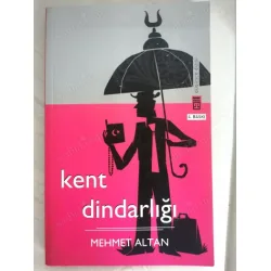 Kent Dindarlığı (İmzalı İthaflı 2010) Kent Dindarlığı (İmzalı İthaflı 2010)