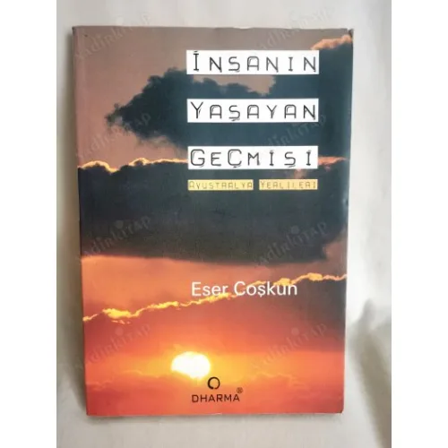 İnsanın Yaşayan Geçmişi (Avustralya Yerlileri) İmzalı İthaflkı