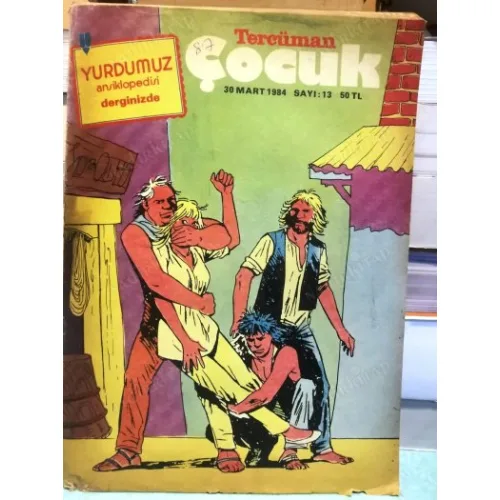 Tercüman Çocuk 13 1984 Zıpır, Spagetti, Tengiz Şahap Ayhan, Save 2000, Komançi, Korkusuz Badi, Aria, cenk Koray, Cüneyt Arkın Necla Nazır