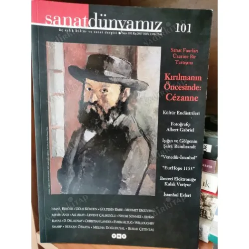 Sanat Dünyamız 101/2007 Cezanne, Rembrandt, İstanbul Evleri, Evliya Çelebi ve Ayasofya, İnci Eviner EurHope 1153 Sergisi