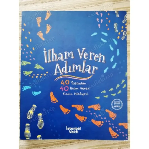 İlham Veren Adımlar - 40 Yazardan 40 İlham Veren Kadın Hikayesi