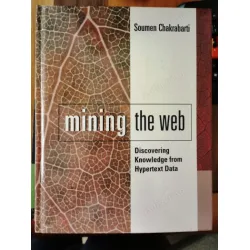 Mining The Web: Discovering Knowledge From Hypertext Data (Cilti HardCover)