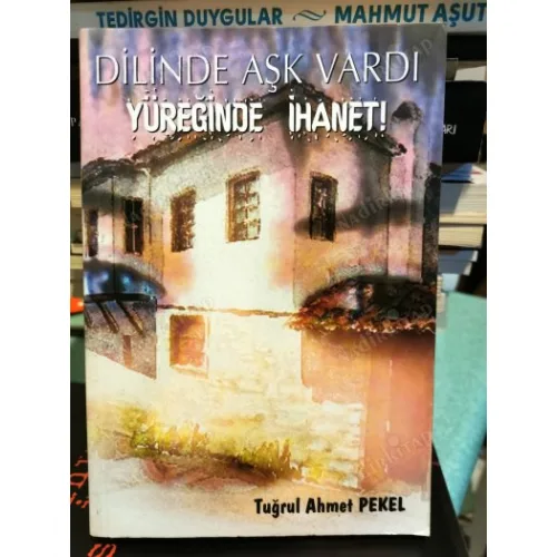 Dilinde Aşk Vardı Yüreğinde İhanet!
