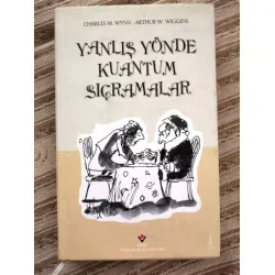 Yanlış Yönde Kuantum Sıçramalar * Gerçek Bilim Nerede Biter ve Sözdebilim Nerede Başlar? Ciltli / Şömizli Yanlış Yönde Kuantum Sıçramalar * Gerçek Bilim Nerede Biter ve Sözdebilim Nerede Başlar? Ciltli / Şömizli