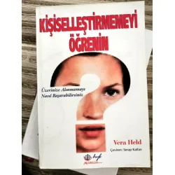 Kişiselleştirmemeyi Öğrenin * Üzerinize Alınmamayı Nasıl Başabilirsiniz Kişiselleştirmemeyi Öğrenin * Üzerinize Alınmamayı Nasıl Başabilirsiniz