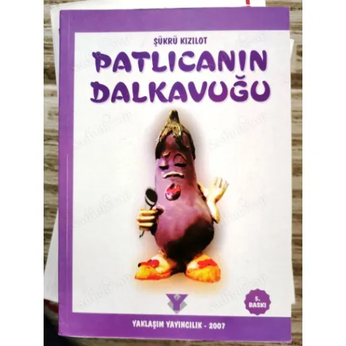 Patlıcanın Dalkavuğu (İmzalı)