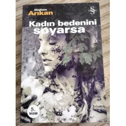 Kadın Bedenini Soyarsa (İmzalı) Kadın Bedenini Soyarsa (İmzalı)