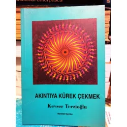Akıntıya Kürek Çekmek Akıntıya Kürek Çekmek