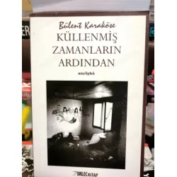 Küllenmiş Zamanların Ardından (Anı + Öykü, İmzalı İlk Baskı)