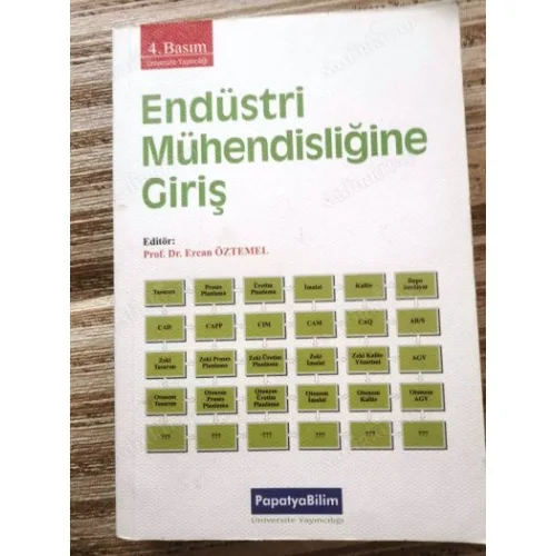 Endüstri Mühendisliğine Giriş * Bilgi Yönetimi, Rekabet, Strateji ve Verimlik, Yöneylem, Benzetim, Yapay Zeka Destekli İmalat vb