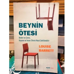 Beynin Ötesi - Beden ve Çevre, Hayvan ve İnsan Zihnini Nasıl Şekillendirir Beynin Ötesi - Beden ve Çevre, Hayvan ve İnsan Zihnini Nasıl Şekillendirir