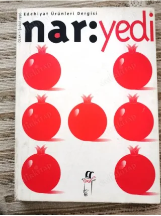 Edebiyat Ürünleri Dergisi Nar Yedi 7 Urfalı Mateos Ferit Edgü, Sait Faik Fethi Nacı, Tuna Kiremitçi, Mahir Öztaş, Mahmut Yesari, Adalet Ağaoğlu