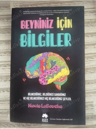 Beyniniz İçin Bilgiler Bilmediğiniz, Bildiğinizi Sandığınız ve Hiç Bilmediğinizi Hiç Bilmediğiniz Şeyler