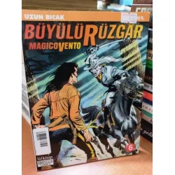 Büyülü Rüzgar | Magico Vento Sayı 6 Uzun Bıçak Tam Macera (131 Sayılık Seri) Büyülü Rüzgar | Magico Vento Sayı 6 Uzun Bıçak Tam Macera (131 Sayılık Seri)