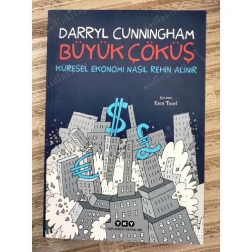Büyük Çöküş - Küresel Ekonomi Nasıl Rehin Alınır